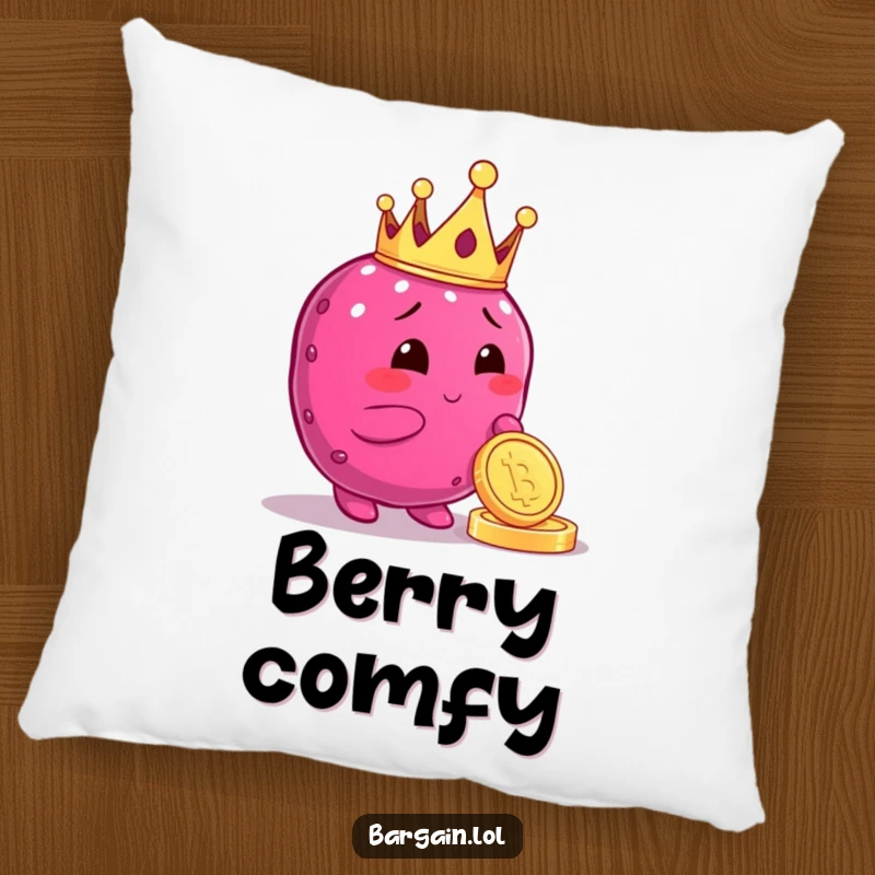 Funny pillow with a plump berry character wearing a crown, admiring a shiny coin, providing comfort with a touch of royal whimsy.