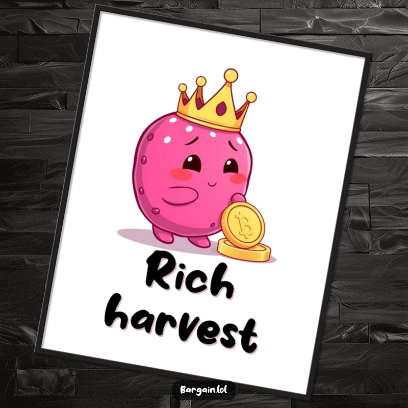 Funny digital art print of a crowned plump berry character admiring a shiny coin, adding a touch of opulent humor to any room.