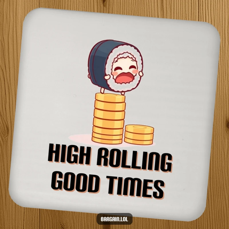Funny coaster with a giggling sushi roll precariously balancing on a stack of coins, adding humor to drinks.