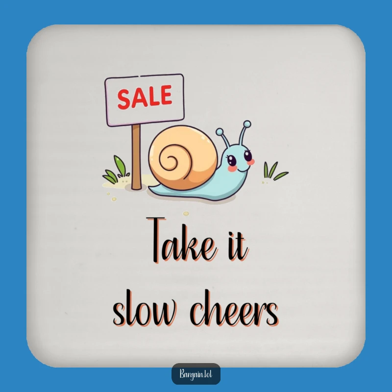 Funny Kawaii Snail Drink Coaster: Slow and Steady Savings