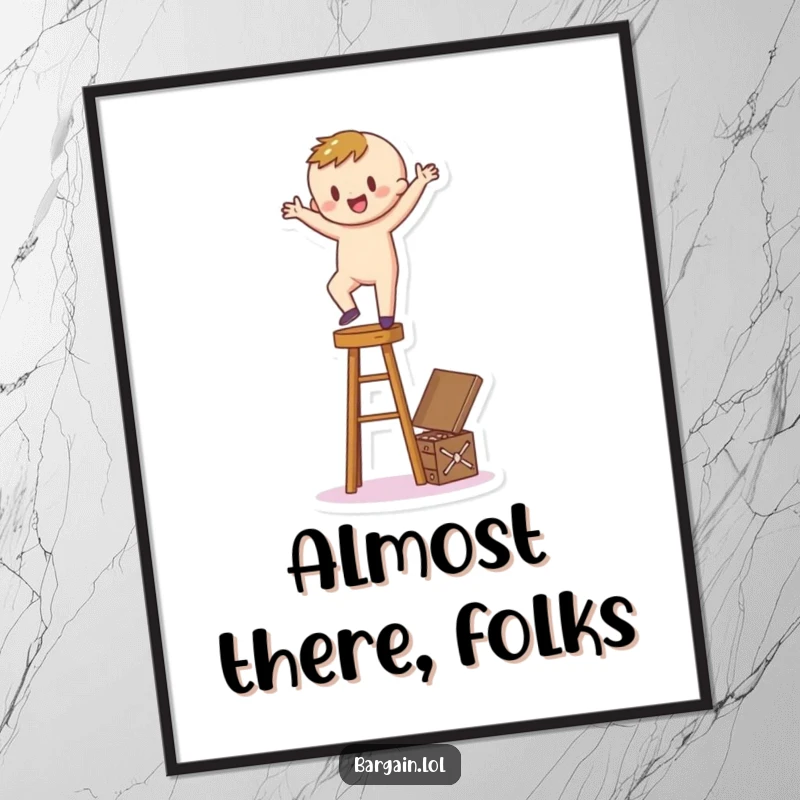 Funny Poster: A happy cartoon figure balances precariously on a stool, reaching for a hidden treasure box, symbolizing ambition.