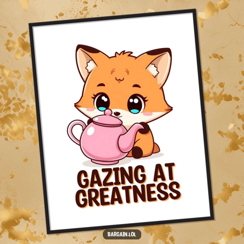 Funny Kawaii fox poster showing a fox with wide eyes admiring an inexpensive, quirky teapot, perfect for charming decor.