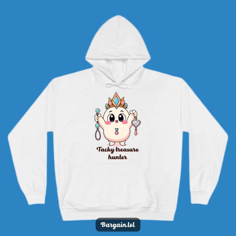 Funny Tacky Glamour Hoodie: Blob Character Treasure, Cozy Hilarious Gift