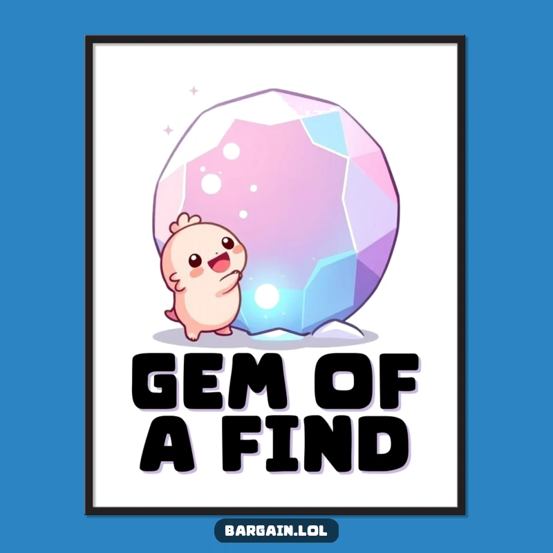 Free Printable Wall Art: Tiny Creature Gem Discovery Humor, Cute Downloadable Art