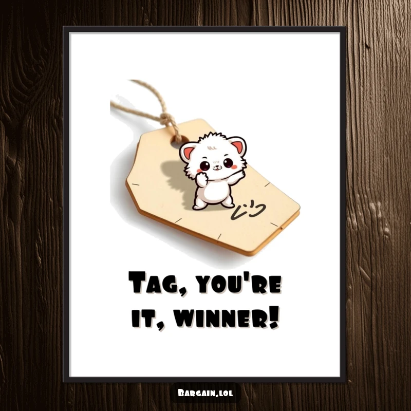 Funny Free Printable Wall Art of a small, fuzzy being striking an exaggerated, dramatic pose on a discarded price tag.