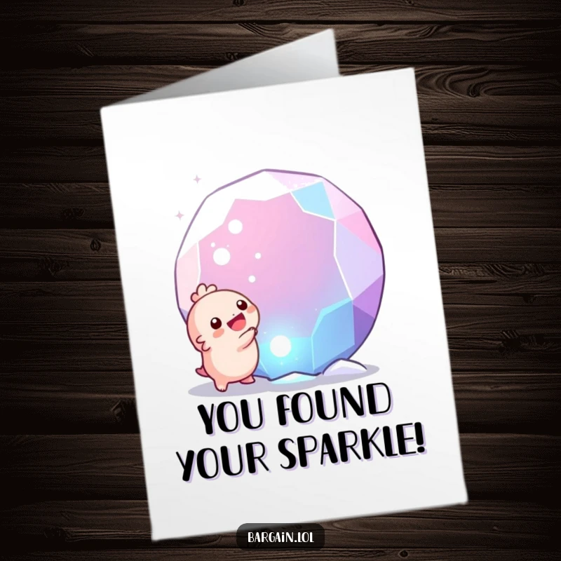 Funny Free Printable Birthday Card: Tiny round creature's eyes wide with joy discovering a huge sparkling gem.