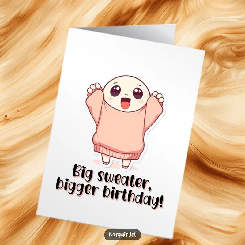Funny free printable birthday card showing a round character with big eyes excitedly holding a tattered, oversized sweater.