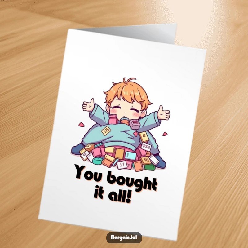 Funny Free Printable Congrats Card: Character gleefully embracing a massive load of cheap, wild clothing, celebrating a win.