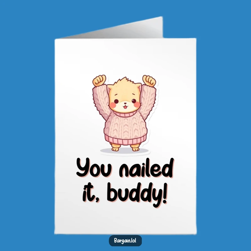 Free Printable Congrats Card: Fuzzy Friend Sweater Humor for Cozy Celebrations