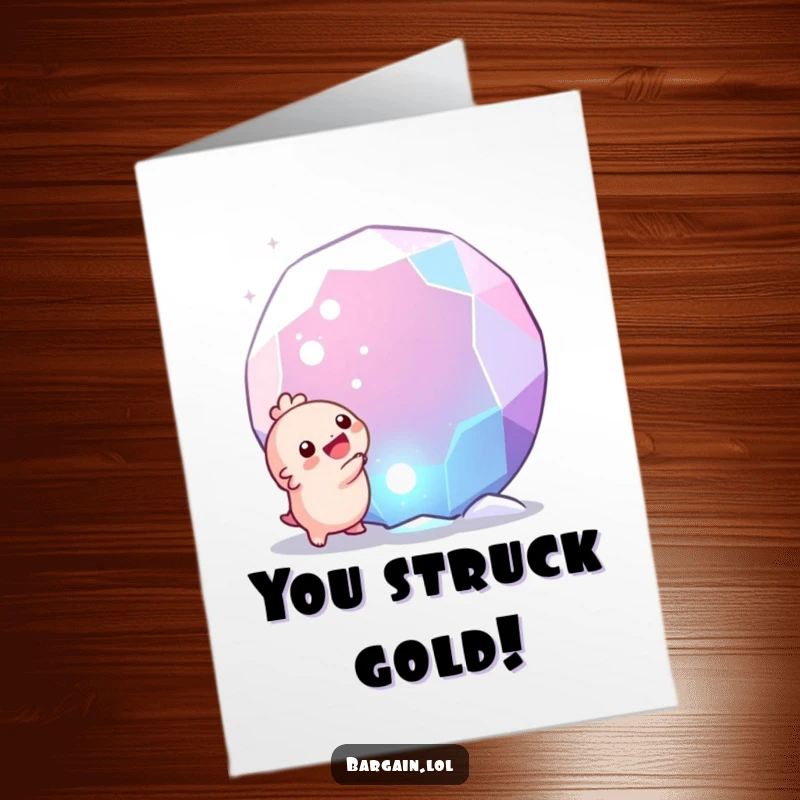 Funny Free Printable Congratulations Card: Tiny round creature ecstatic over finding a massive sparkling gem, great for celebrations.