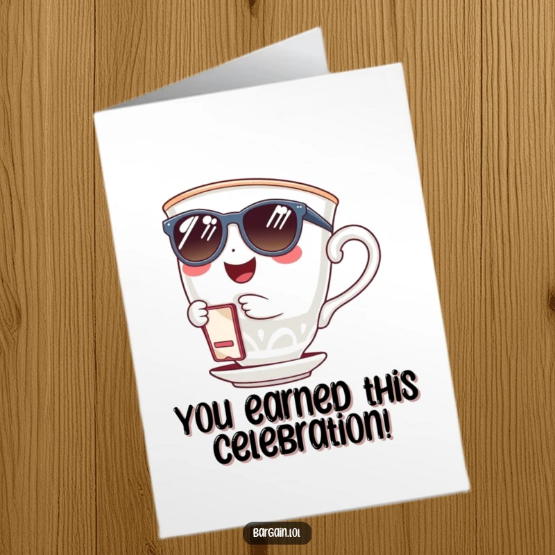 Funny Free Printable Congratulations Card: A giggling teacup in sunglasses clutches a coupon, celebrating a win.