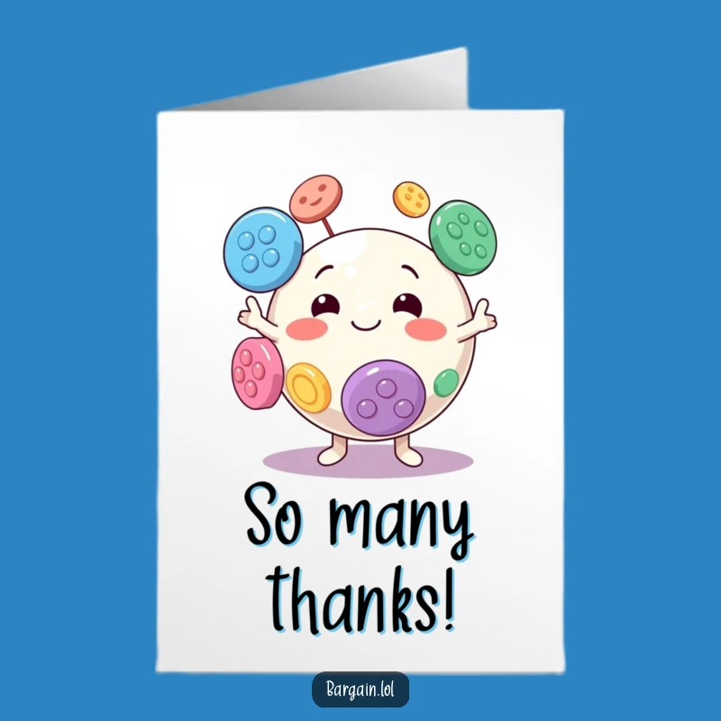 Free Printable Thank You Card: Button Juggler Sphere Funny Downloadable Gift