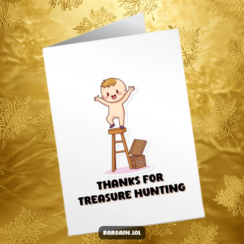 Funny Free Printable Thank You Card: Small figure balances on a stool, reaching for a treasure box, symbolizing treasured thanks.